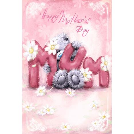 MUM Softly Drawn Letters Me to You Bear Mother's Day Card £2.49